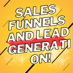 Sales Funnels and Lead Generation